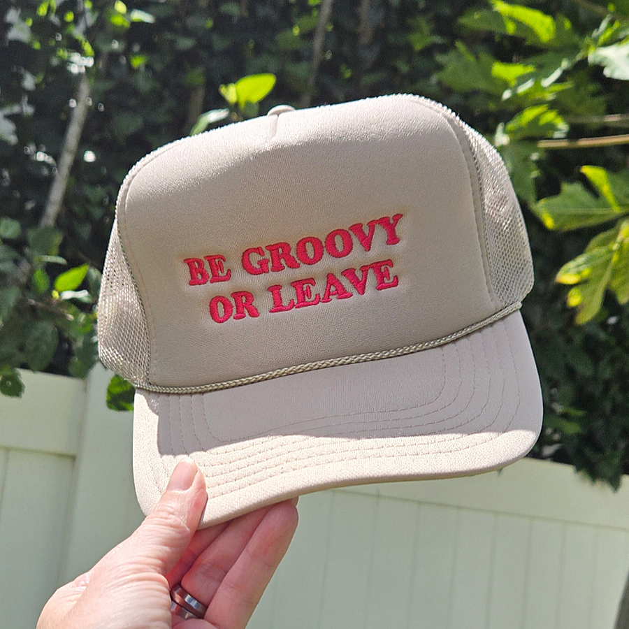 Be Groovy or Leave Trucker Hat - Tan and Pink