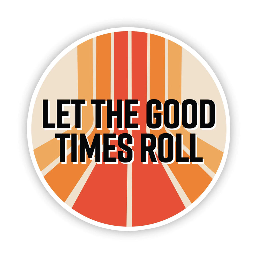 Let The Good Times Roll Sticker